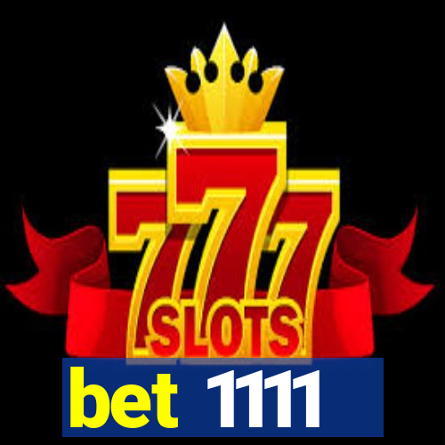 bet 1111